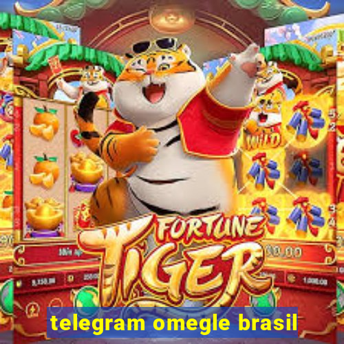 telegram omegle brasil